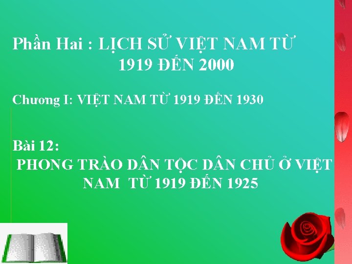 Phần Hai : LỊCH SỬ VIỆT NAM TỪ 1919 ĐẾN 2000 Chương I: VIỆT