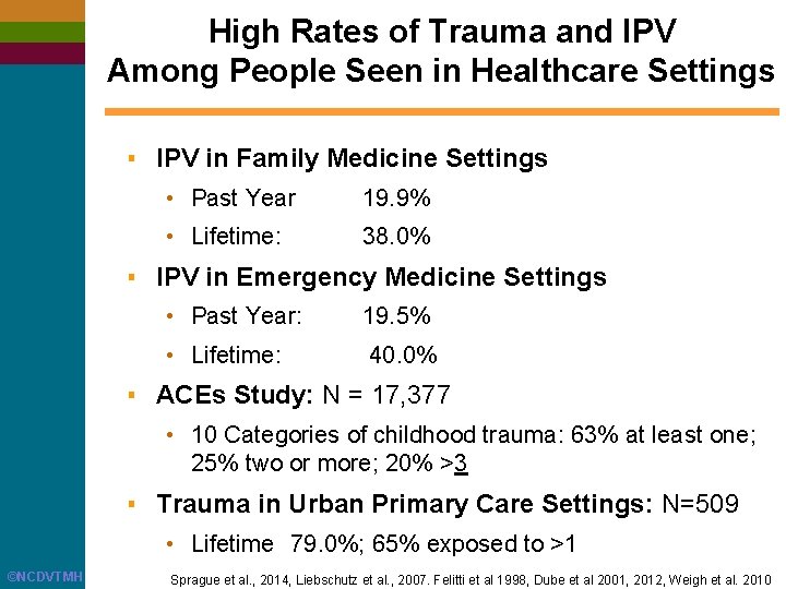 High Rates of Trauma and IPV Among People Seen in Healthcare Settings ▪ IPV