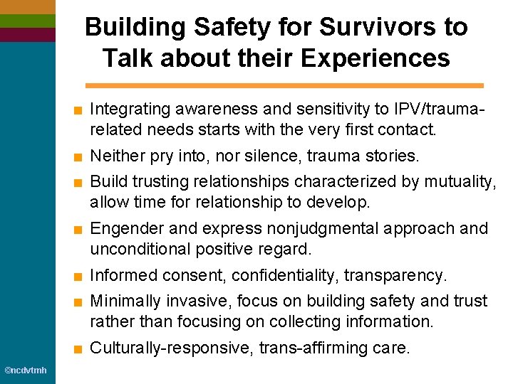 Building Safety for Survivors to Talk about their Experiences ■ Integrating awareness and sensitivity