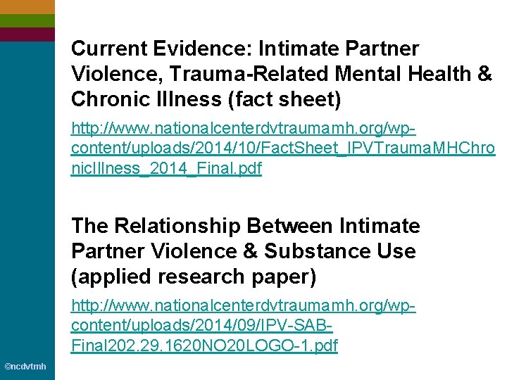 Current Evidence: Intimate Partner Violence, Trauma-Related Mental Health & Chronic Illness (fact sheet) http: