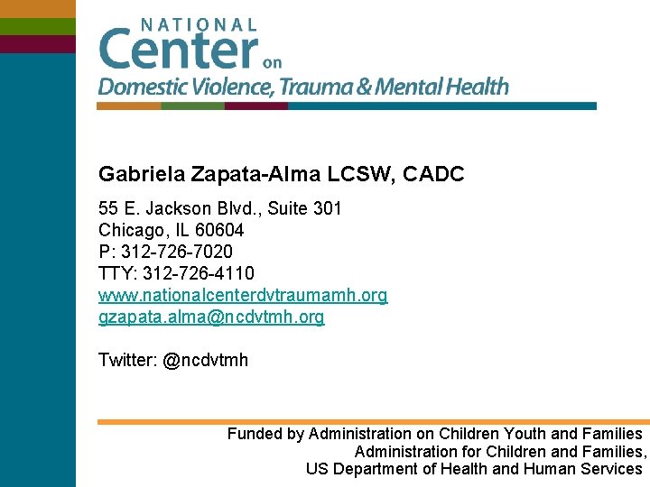 Gabriela Zapata-Alma LCSW, CADC 55 E. Jackson Blvd. , Suite 301 Chicago, IL 60604