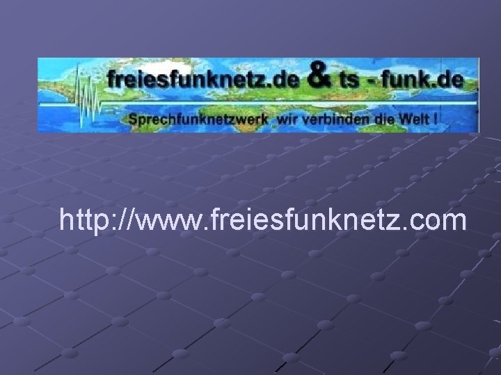 http: //www. freiesfunknetz. com 