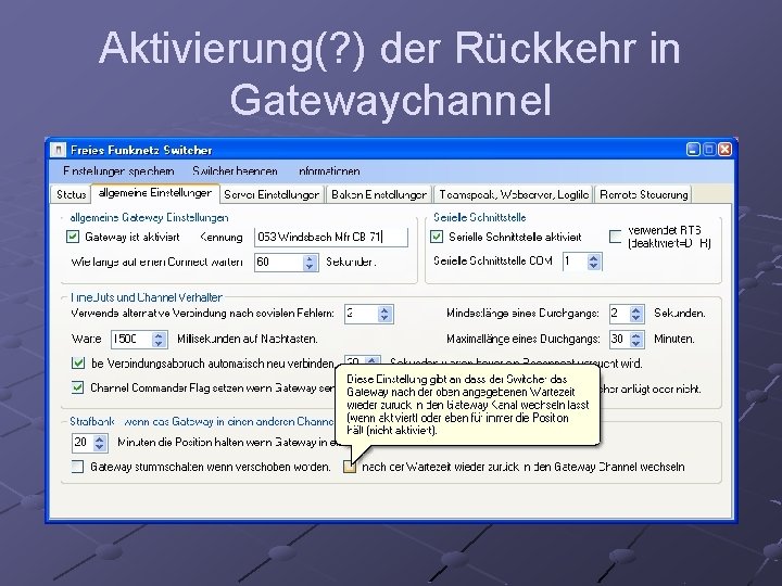 Aktivierung(? ) der Rückkehr in Gatewaychannel 