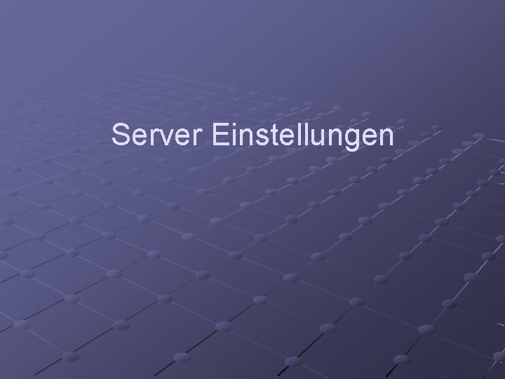 Server Einstellungen 