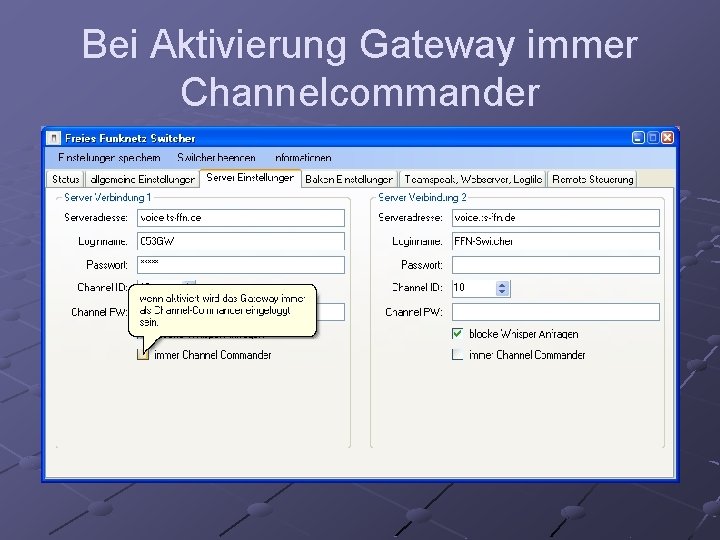 Bei Aktivierung Gateway immer Channelcommander 