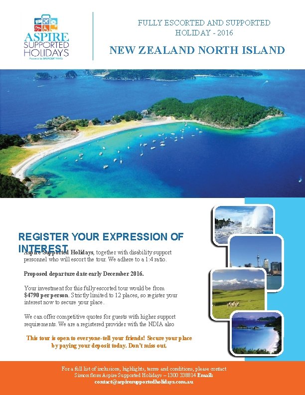 FULLY ESCORTED AND SUPPORTED HOLIDAY - 2016 NEW ZEALAND NORTH ISLAND REGISTER YOUR EXPRESSION