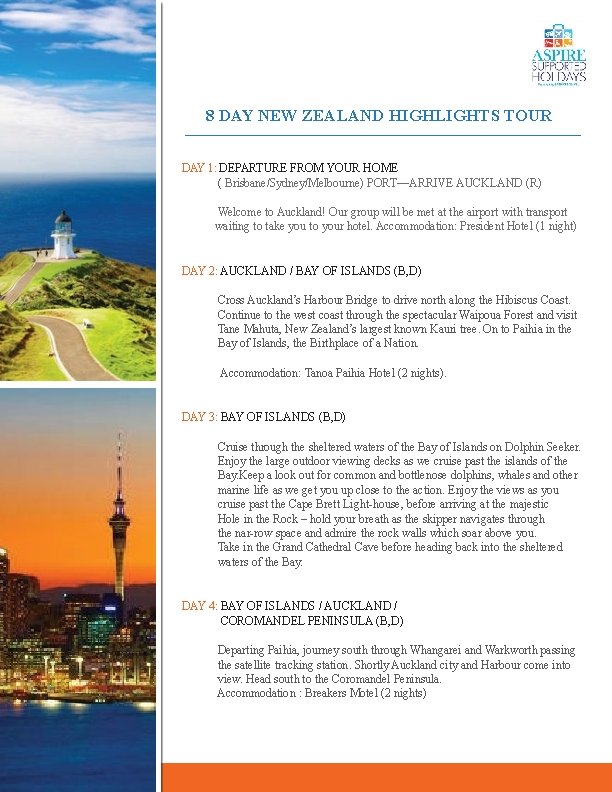 8 DAY NEW ZEALAND HIGHLIGHTS TOUR DAY 1: DEPARTURE FROM YOUR HOME ( Brisbane/Sydney/Melbourne)