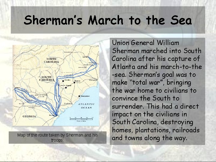 Sherman’s March to the Sea Map of the route taken by Sherman and his