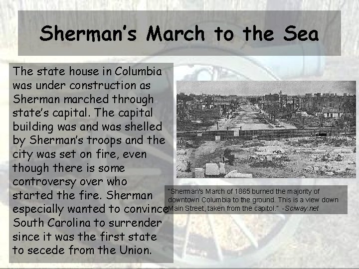 Sherman’s March to the Sea The state house in Columbia was under construction as