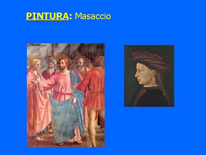 PINTURA: Masaccio 