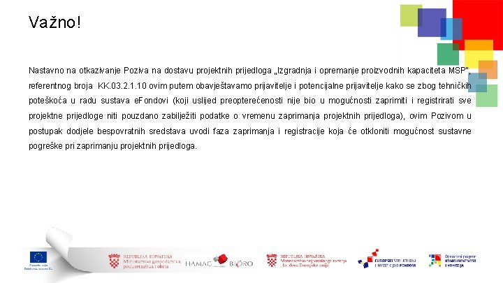 Važno! Nastavno na otkazivanje Poziva na dostavu projektnih prijedloga „Izgradnja i opremanje proizvodnih kapaciteta