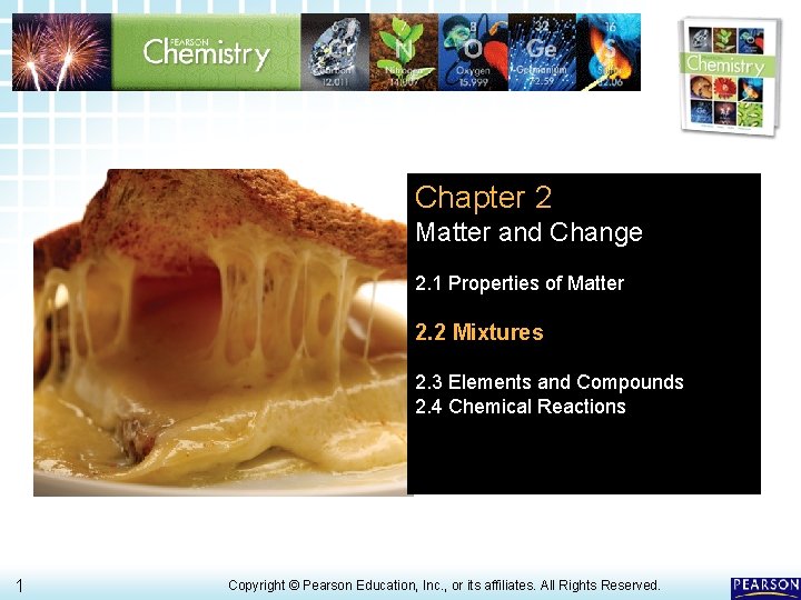 2. 2 Mixtures > Chapter 2 Matter and Change 2. 1 Properties of Matter