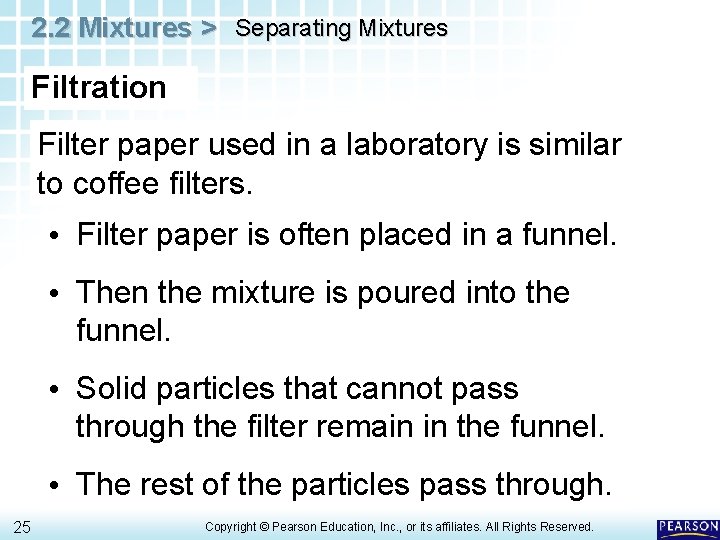 2. 2 Mixtures > Separating Mixtures Filtration Filter paper used in a laboratory is