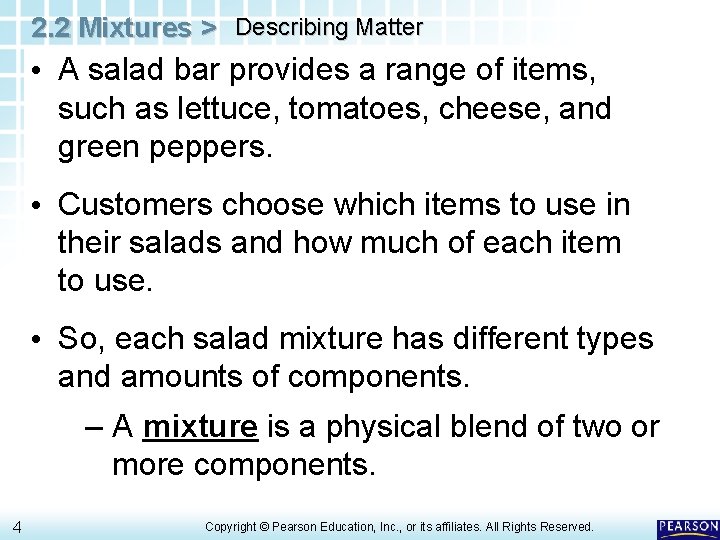 2. 2 Mixtures > Describing Matter • A salad bar provides a range of