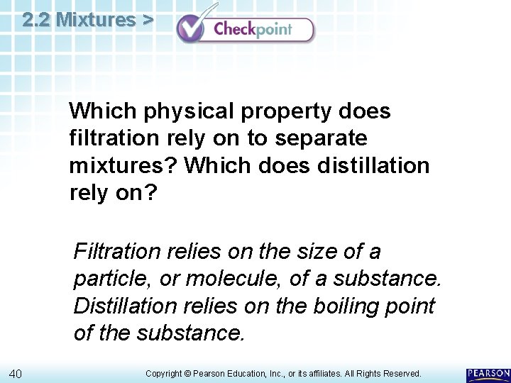 2. 2 Mixtures > Which physical property does filtration rely on to separate mixtures?