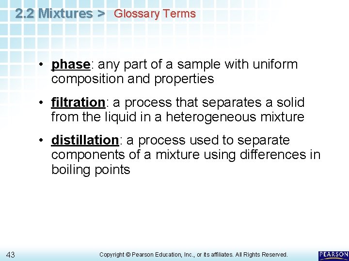 2. 2 Mixtures > Glossary Terms • phase: any part of a sample with