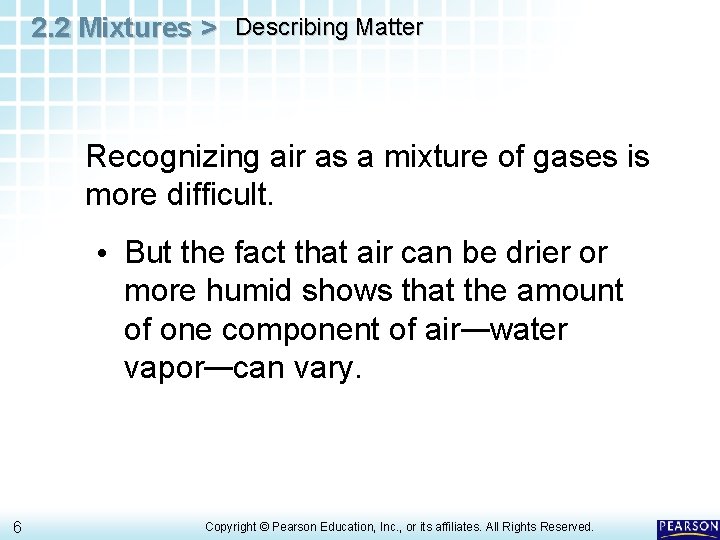 2. 2 Mixtures > Describing Matter Recognizing air as a mixture of gases is