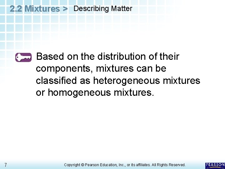 2. 2 Mixtures > Describing Matter Based on the distribution of their components, mixtures