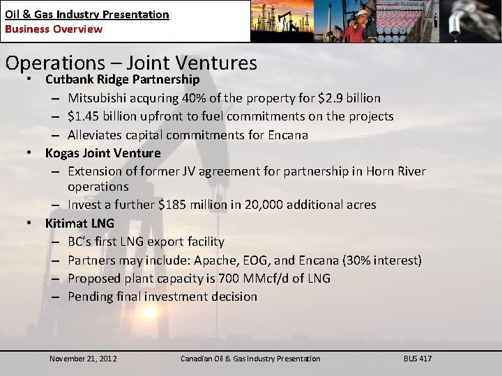 Oil & Gas Industry Presentation Business Overview Operations – Joint Ventures • Cutbank Ridge