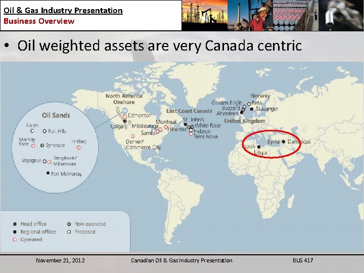 Oil & Gas Industry Presentation Business Overview • Oil weighted assets are very Canada