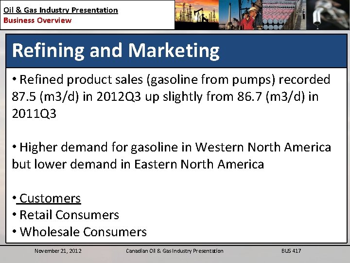 Oil & Gas Industry Presentation Business Overview Refining and Marketing • Refined product sales