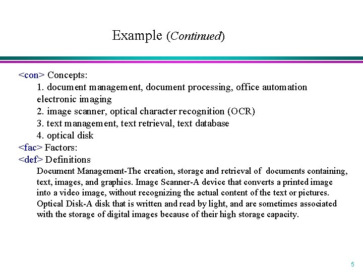 Example (Continued) <con> Concepts: 1. document management, document processing, office automation electronic imaging 2.