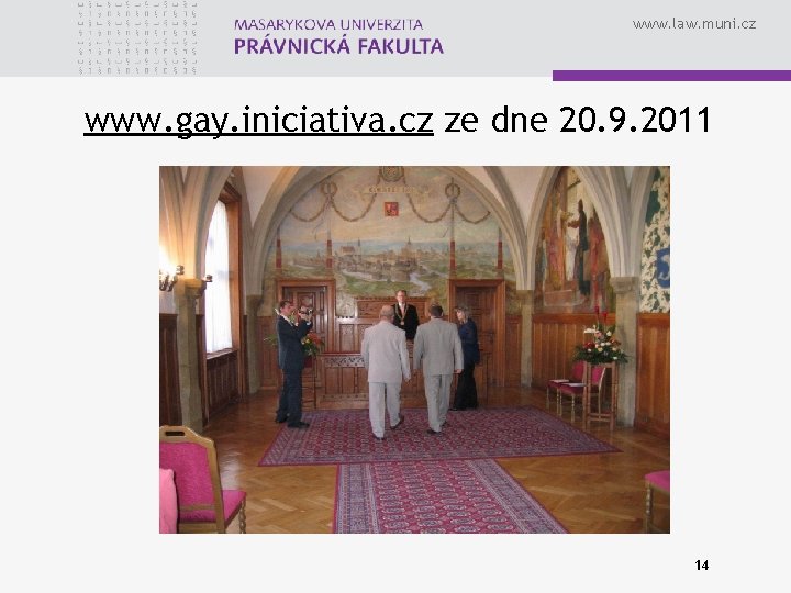 www. law. muni. cz www. gay. iniciativa. cz ze dne 20. 9. 2011 14