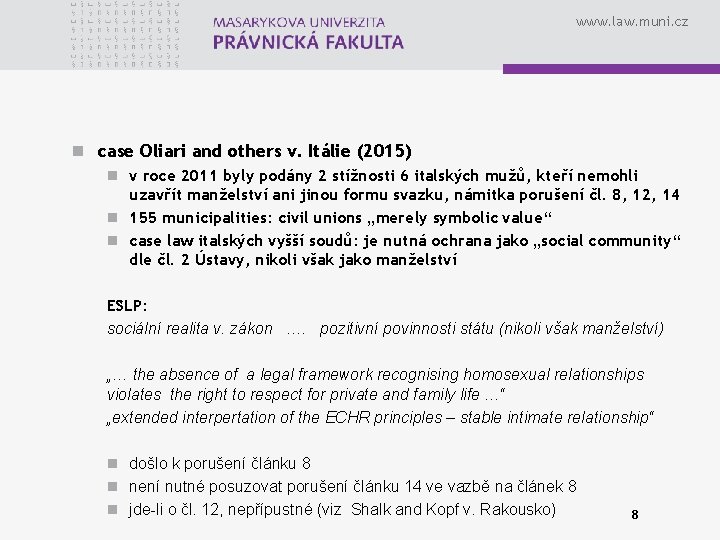 www. law. muni. cz n case Oliari and others v. Itálie (2015) n v