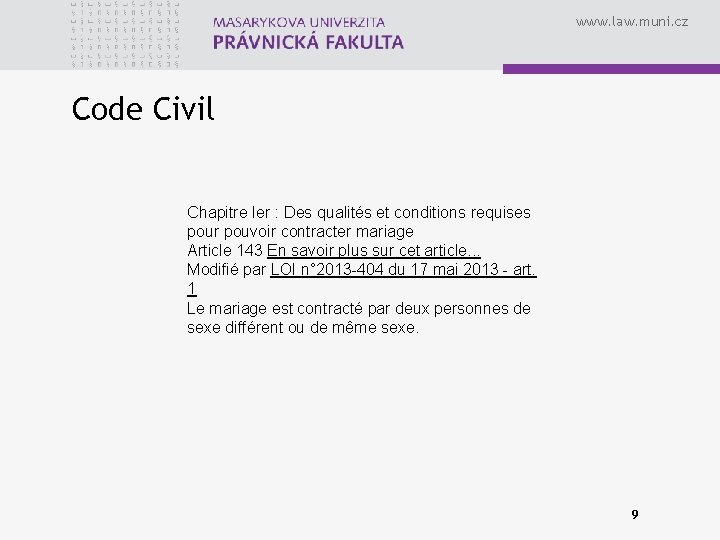 www. law. muni. cz Code Civil Chapitre Ier : Des qualités et conditions requises