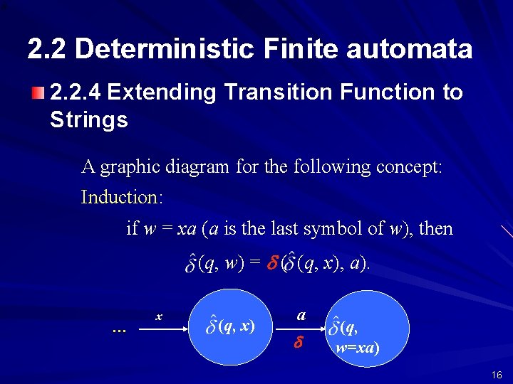 2. 2 Deterministic Finite automata 2. 2. 4 Extending Transition Function to Strings A