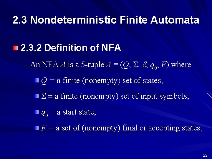 2. 3 Nondeterministic Finite Automata 2. 3. 2 Definition of NFA – An NFA