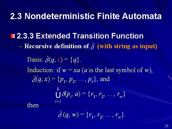 2. 3 Nondeterministic Finite Automata 2. 3. 3 Extended Transition Function – Recursive definition