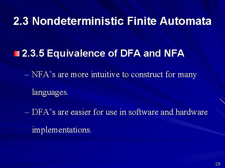 2. 3 Nondeterministic Finite Automata 2. 3. 5 Equivalence of DFA and NFA –