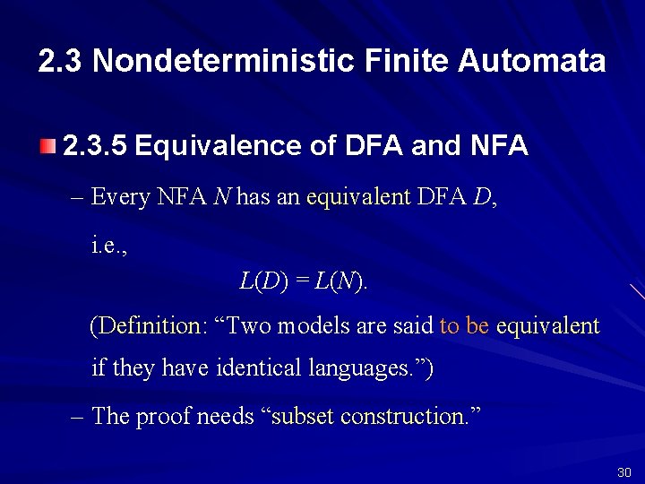 2. 3 Nondeterministic Finite Automata 2. 3. 5 Equivalence of DFA and NFA –