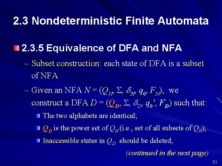 2. 3 Nondeterministic Finite Automata 2. 3. 5 Equivalence of DFA and NFA –