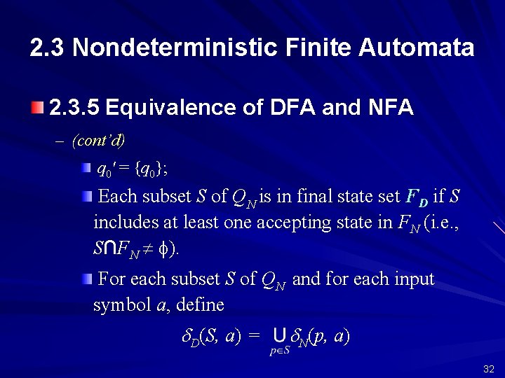 2. 3 Nondeterministic Finite Automata 2. 3. 5 Equivalence of DFA and NFA –