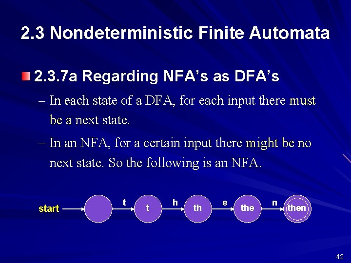 2. 3 Nondeterministic Finite Automata 2. 3. 7 a Regarding NFA’s as DFA’s –