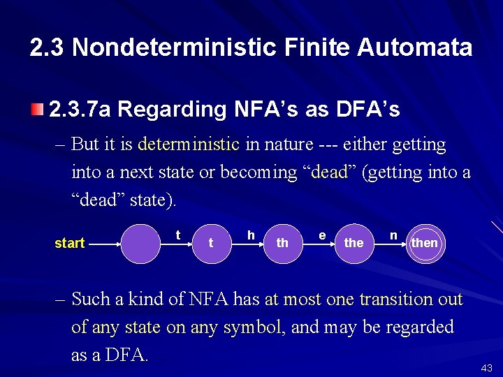 2. 3 Nondeterministic Finite Automata 2. 3. 7 a Regarding NFA’s as DFA’s –