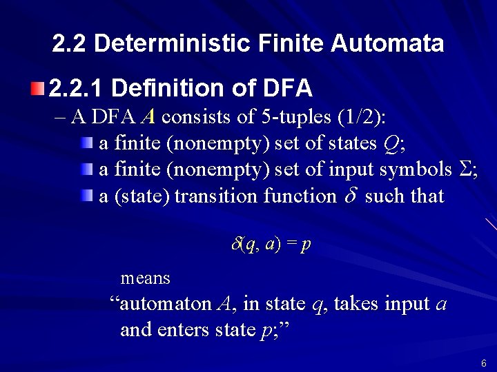 2. 2 Deterministic Finite Automata 2. 2. 1 Definition of DFA – A DFA