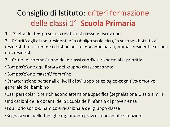 Consiglio di Istituto: criteri formazione delle classi 1° Scuola Primaria 1 – Scelta del