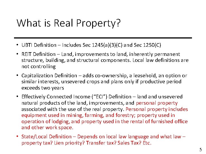 What is Real Property? • UBTI Definition – Includes Sec 1245(a)(3)(C) and Sec 1250(C)