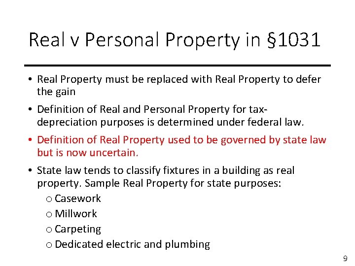 Real v Personal Property in § 1031 • Real Property must be replaced with
