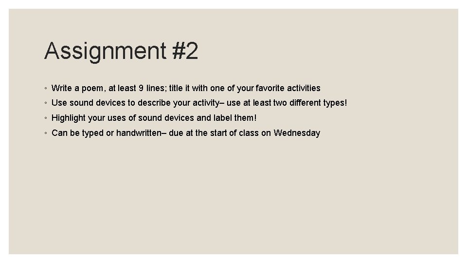 Assignment #2 ◦ Write a poem, at least 9 lines; title it with one Assignment #2 ◦ Write a poem, at least 9 lines; title it with one