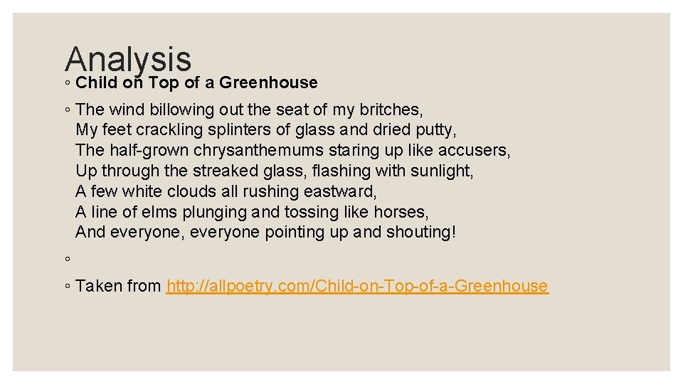 Analysis ◦ Child on Top of a Greenhouse ◦ The wind billowing out the Analysis ◦ Child on Top of a Greenhouse ◦ The wind billowing out the
