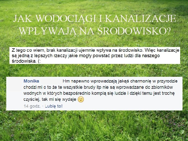 JAK WODOCIĄGI I KANALIZACJE WPŁYWAJĄ NA ŚRODOWISKO? 