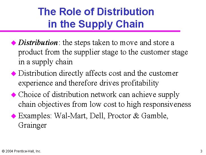 The Role of Distribution in the Supply Chain u Distribution: the steps taken to The Role of Distribution in the Supply Chain u Distribution: the steps taken to