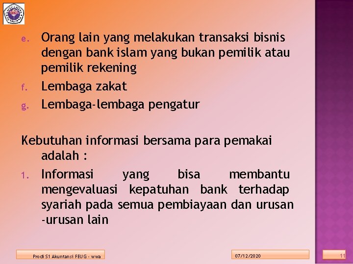 e. f. g. Orang lain yang melakukan transaksi bisnis dengan bank islam yang bukan