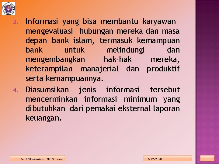 3. 4. Informasi yang bisa membantu karyawan mengevaluasi hubungan mereka dan masa depan bank