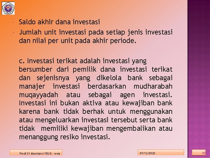  Saldo akhir dana investasi Jumlah unit investasi pada setiap jenis investasi dan nilai