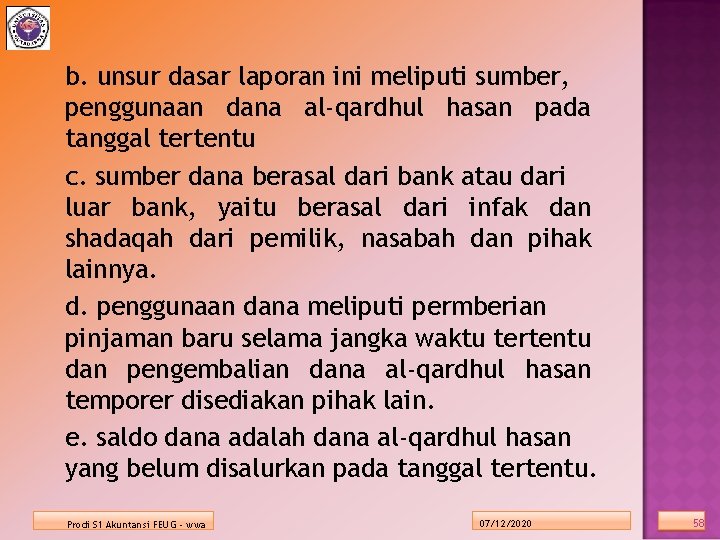 b. unsur dasar laporan ini meliputi sumber, penggunaan dana al-qardhul hasan pada tanggal tertentu